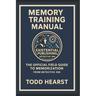 Memory Training Manual: The Official Field Guide to Memorization from Detective 369