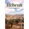 Hebron: A Visitors Guide