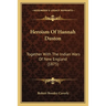 Heroism Of Hannah Duston: Together With The Indian Wars Of New England (1875)