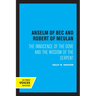 Anselm of Bec and Robert of Meulan: The Innocence of the Dove and the Wisdom of the Serpent