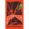 Elizabeth: A Novel of the Unnatural