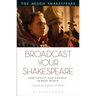Broadcast Your Shakespeare: Continuity and Change Across Media