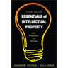 Essentials of Intellectual Property: Law, Economics, and Strategy