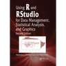 Using R and Rstudio for Data Management, Statistical Analysis, and Graphics