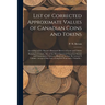 List of Corrected Approximate Values of Canadian Coins and Tokens [microform]: According to P.N. Breton's Illustrated History of Coins and Tokens Rela