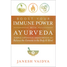 Boost Your Immune Power with Ayurveda: Simple Lifestyle Adjustments to Balance the Elements in the Body & Mind