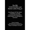 The FBI, COINTELPRO, And Martin Luther King, Jr.: Final Report Of The Select Committee To Study Governmental Operations With Respect To Intelligence A