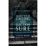 Make Your Calling and Election Sure: Christian Self-Improvement