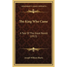 The King Who Came: A Tale Of The Great Revolt (1913)
