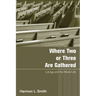 Where Two or Three Are Gathered