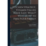 Kitchen Strategy, Vitamin Values Made Easy. What? Why? How? to Feed Your Family