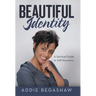 Beautiful Identity: A Spiritual Guide to Self-Discovery