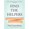 Find the Helpers: What 9/11 and Parkland Taught Me about Recovery, Purpose, and Hope (School Safety, Grief Recovery)