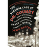 The Strange Case of Dr. Couney: How a Mysterious European Showman Saved Thousands of American Babies