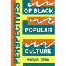 Perspectives of Black Popular Culture