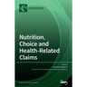 Nutrition, Choice and Health-Related Claims
