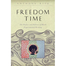 Freedom Time: The Poetics and Politics of Black Experimental Writing
