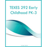 TEXES 292 Early Childhood PK-3