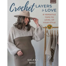 Crochet Layers to Love: 8 Versatile Tops to Level Up Your Style