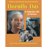 Dorothy Day: A Catholic Life of Action