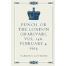 Punch, or the London Charivari, Vol. 146, February 4, 1914