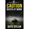 Caution Death At Work: A DCI Evan Warlow Crime Thriller