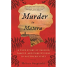 Murder in Matera: A True Story of Passion, Family, and Forgiveness in Southern Italy