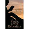 Emile, or On Education