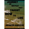Journey of bicycle that taught how to live