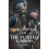 The Legends Of Punjabi Warriors