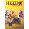 Strikeout, a Novel: Baseball, Broadway and the Brotherhood in the 19th Century