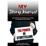 MY Story Journal: Idea-rich tips to enhance your writing and speaking success using stories