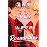 And They Were Roommates
