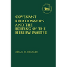 Covenant Relationships and the Editing of the Hebrew Psalter