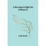 A Marriage in High Life (Volume I)