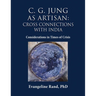 C. G. Jung as Artisan: Considerations in Times of Crisis