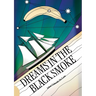Dreams in the Black Smoke