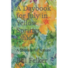 A Daybook for July in Yellow Springs, Ohio: A Memoir in Nature