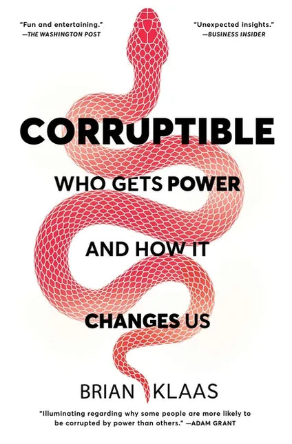 Corruptible: Who Gets Power and How It Changes Us by Books by splitShops