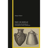 Troy on Display: Scepticism and Wonder at Schliemann's First Exhibition