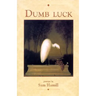 Dumb Luck