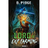 Lord of EXP Farming 1: A LitRPG Adventure