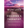 With Love from a Children's Therapist: #lessonsihavelearnedalongtheway