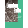 London Exile: Metropolis, Modernity, and Artistic Migration