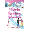 A Winter Wedding Adventure