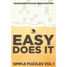 Easy Does It Simple Puzzles Vol 1: Crossword Puzzles Medium Edition
