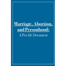 Marriage, Abortion, and Personhood: A Pro-life Document