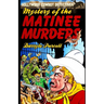The Mystery of the Matinee Murders