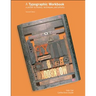 A Typographic Workbook: A Primer to History, Techniques, and Artistry
