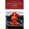 Once There Was Fire: A Novel of Old Hawaii